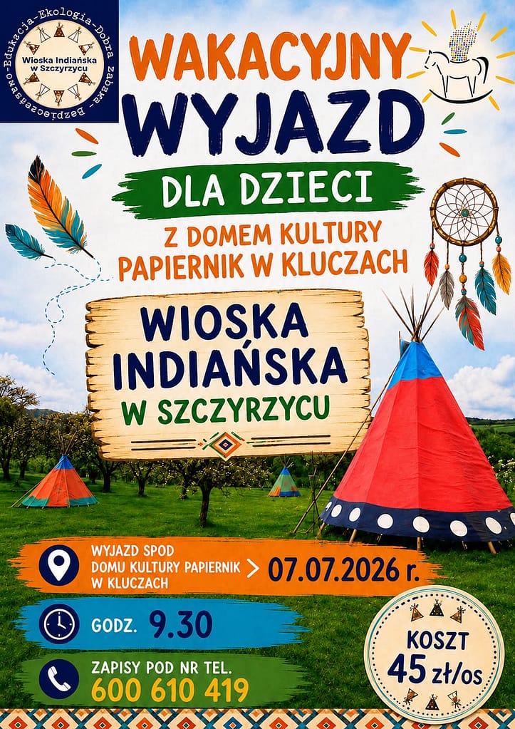 plakat informujący o wakacyjnym wyjeżdzie do wioski indiańskiej do Szczyrzyca