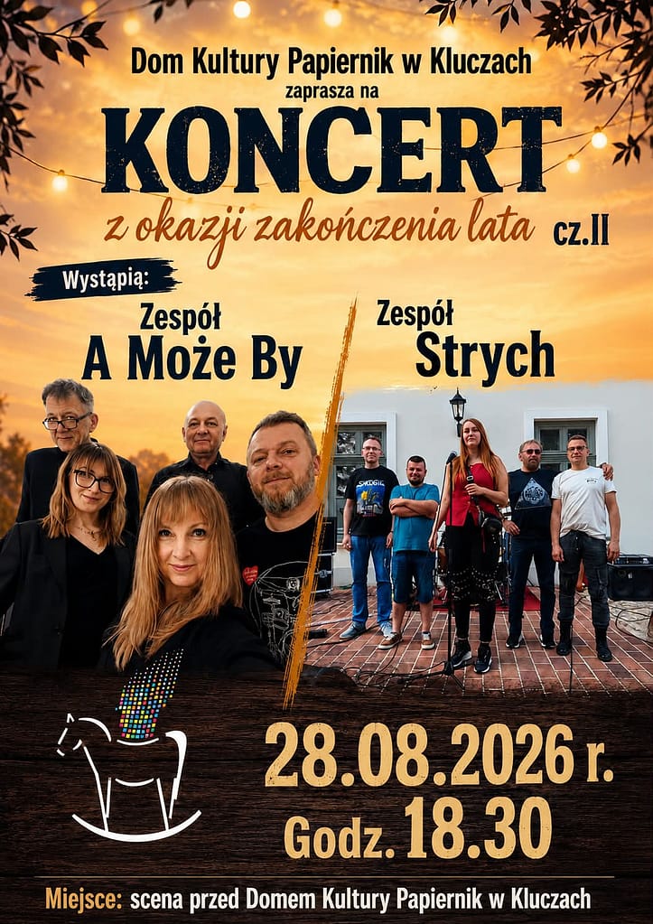 plakat informujący o koncercie w dniu 28 sierpnia 2026 roku który odbędzie się na scenie przed DK papiernik w Kluczach