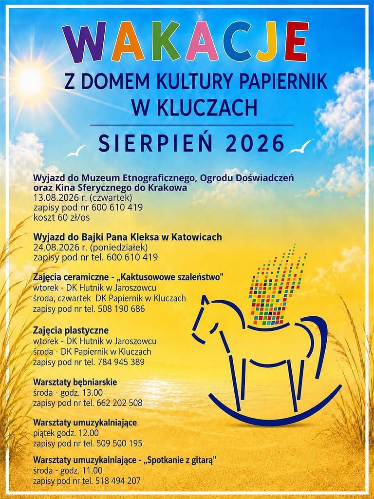 plakat informujący o wydarzeniach w domu kultury Papiernik w Kluczach w miesiącu sierpniu